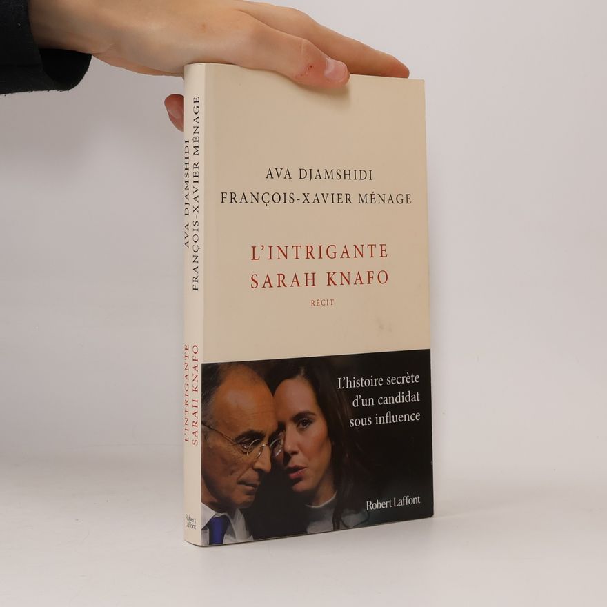 François-Xavier Ménage L'Intrigante Sarah Knafo