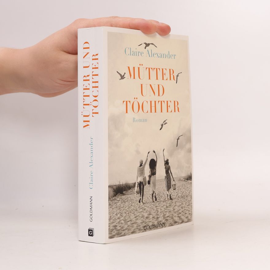 Claire Alexander Mütter und Töchter