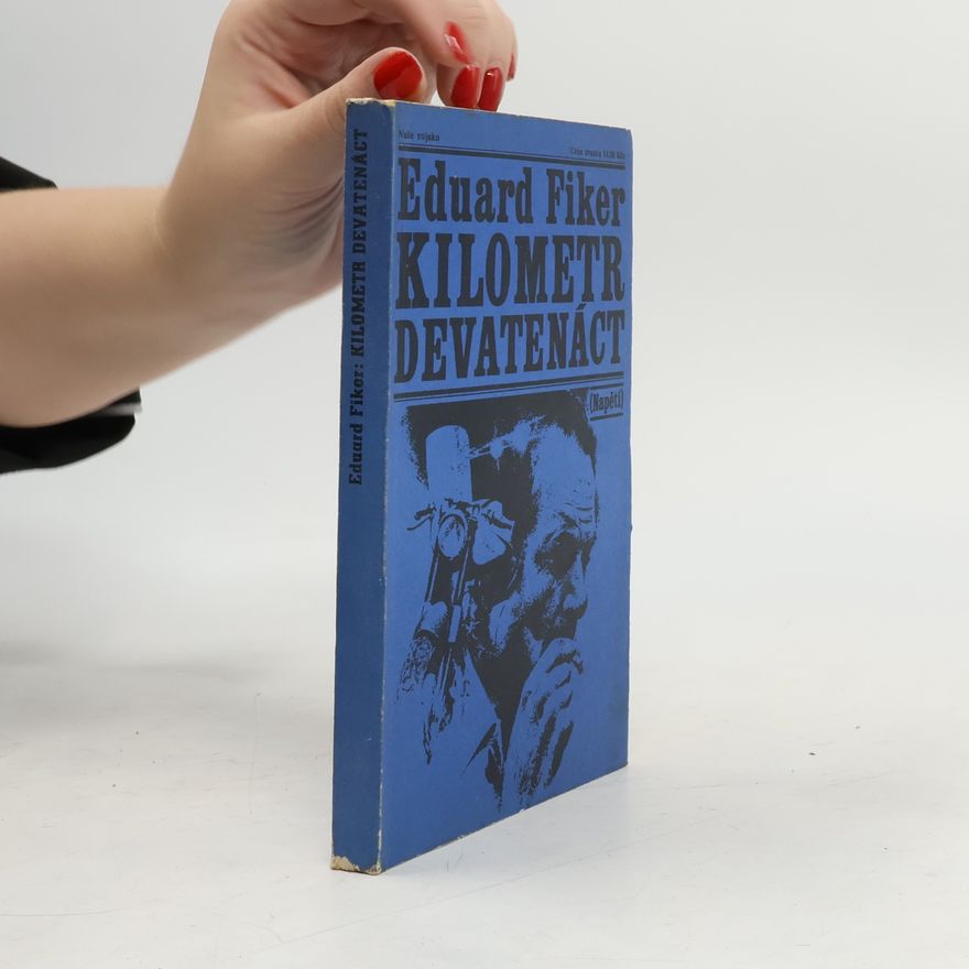 Eduard Fiker Kilometr devatenáct
