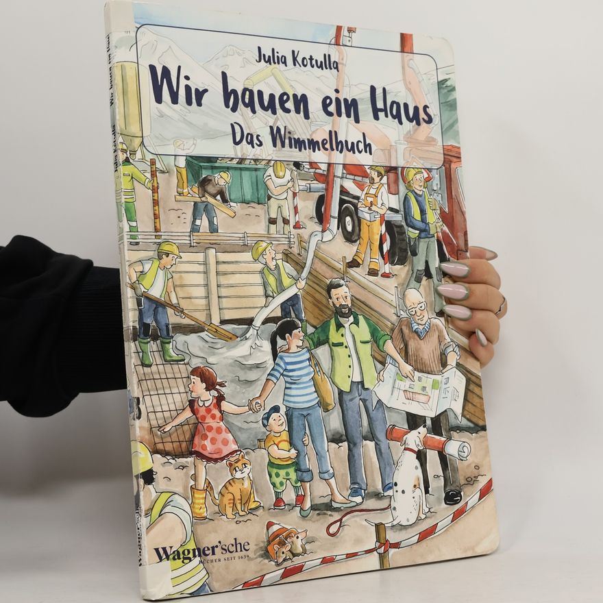 Julia Kotulla Wir bauen ein Haus