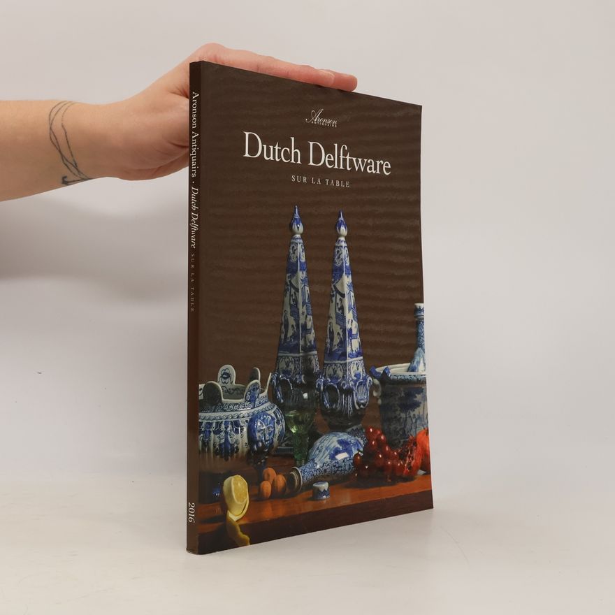 Kolektív autorov Dutch Delftware