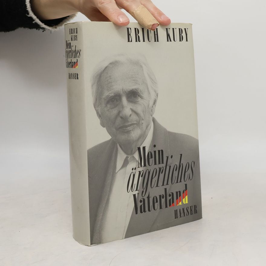 Erich Kuby Mein ärgerliches Vaterland