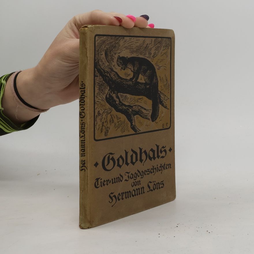 Hermann Löns Goldhals. Ein Tierbuch