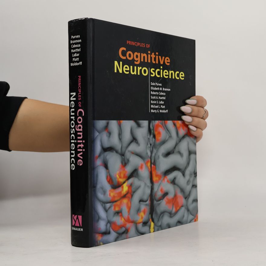 Michael L. Platt Principles of Cognitive Neuroscience
