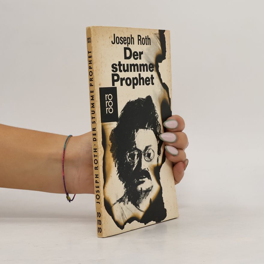 Joseph Roth Der stumme Prophet