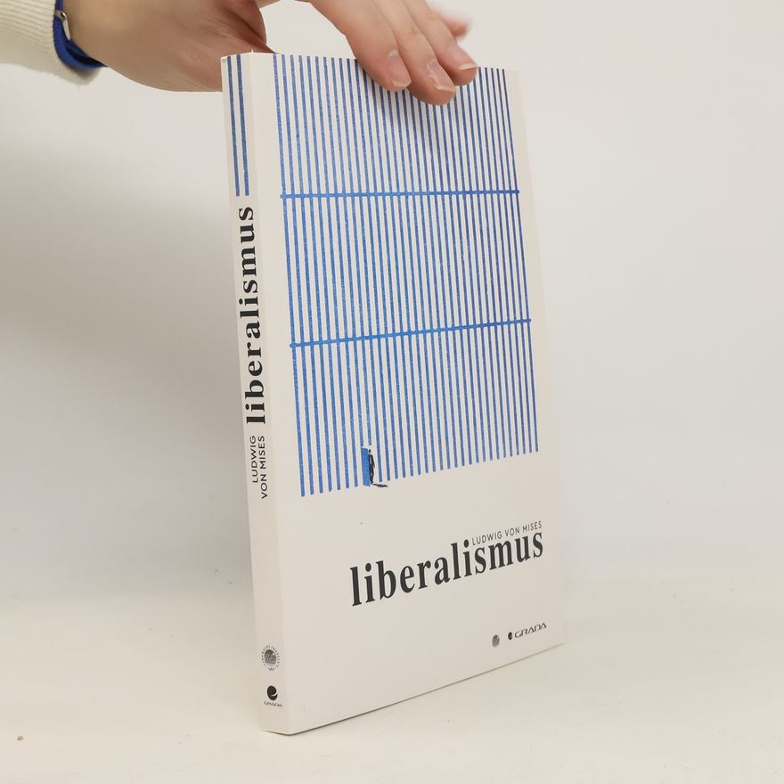 Ludwig von Mises Liberalismus
