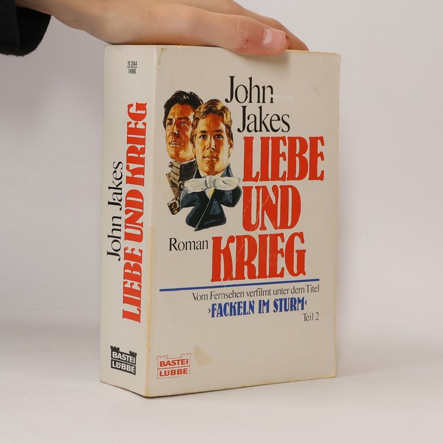 John Jakes Liebe und Krieg