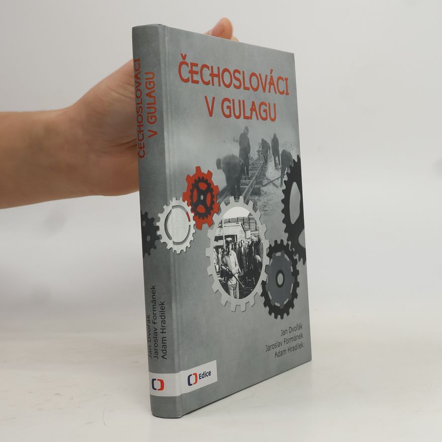 Adam Hradilek Čechoslováci v Gulagu