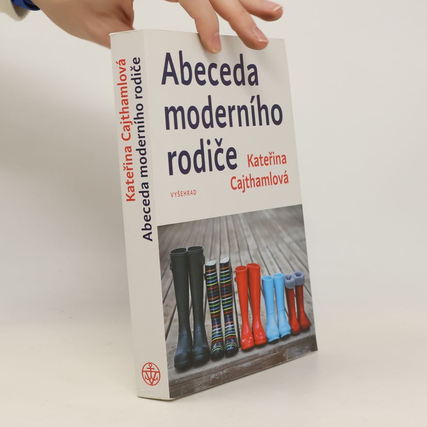 Kateřina Cajthamlová Abeceda moderního rodiče