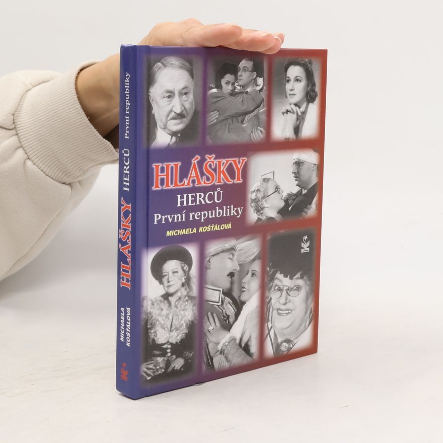 Michaela Košťálová Hlášky herců první republiky