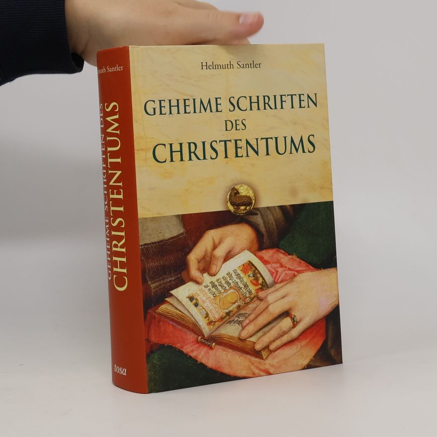 Helmuth Santler Geheime Schriften des Christentums