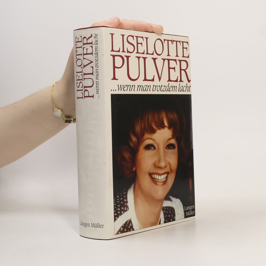 Liselotte Pulver ... wenn man trotzdem lacht