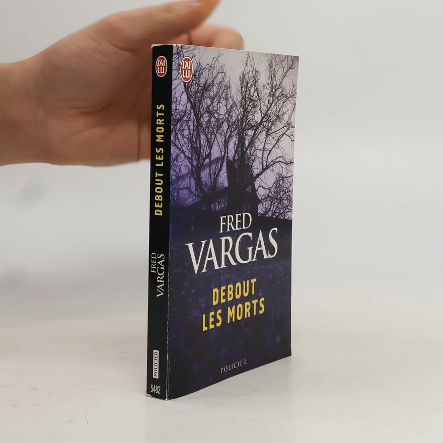 Fred Vargas Debout les morts