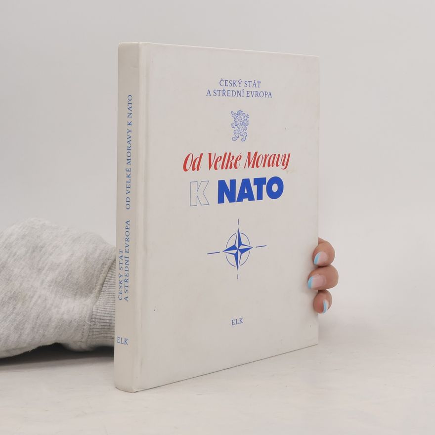 Various authors Od Velké Moravy k NATO