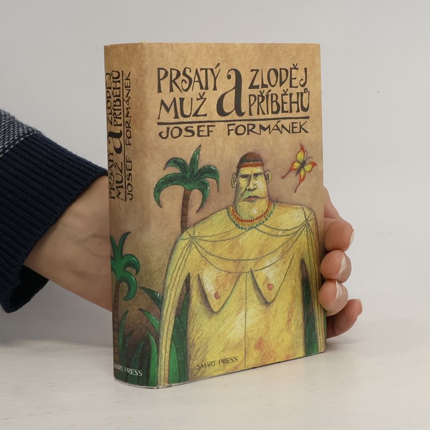 Josef Formánek Prsatý muž a zloděj příběhů
