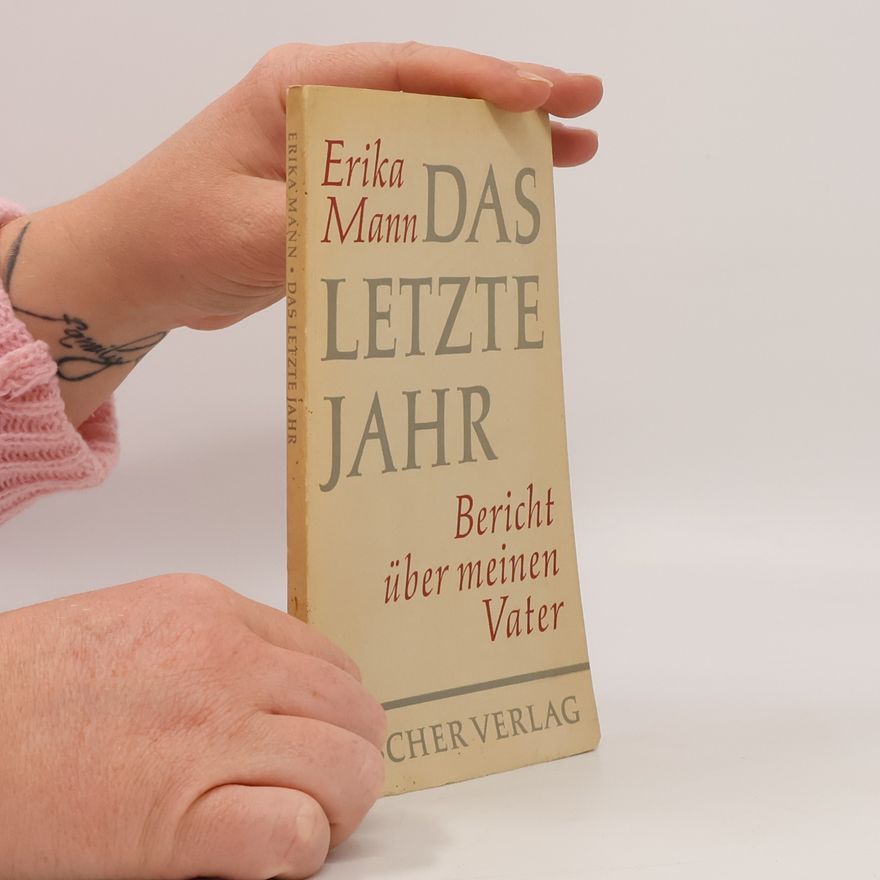 Erika Mann Das letzte jahr