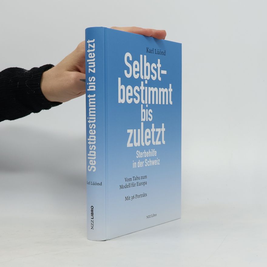 Karl Lüönd Selbstbestimmt bis zuletzt
