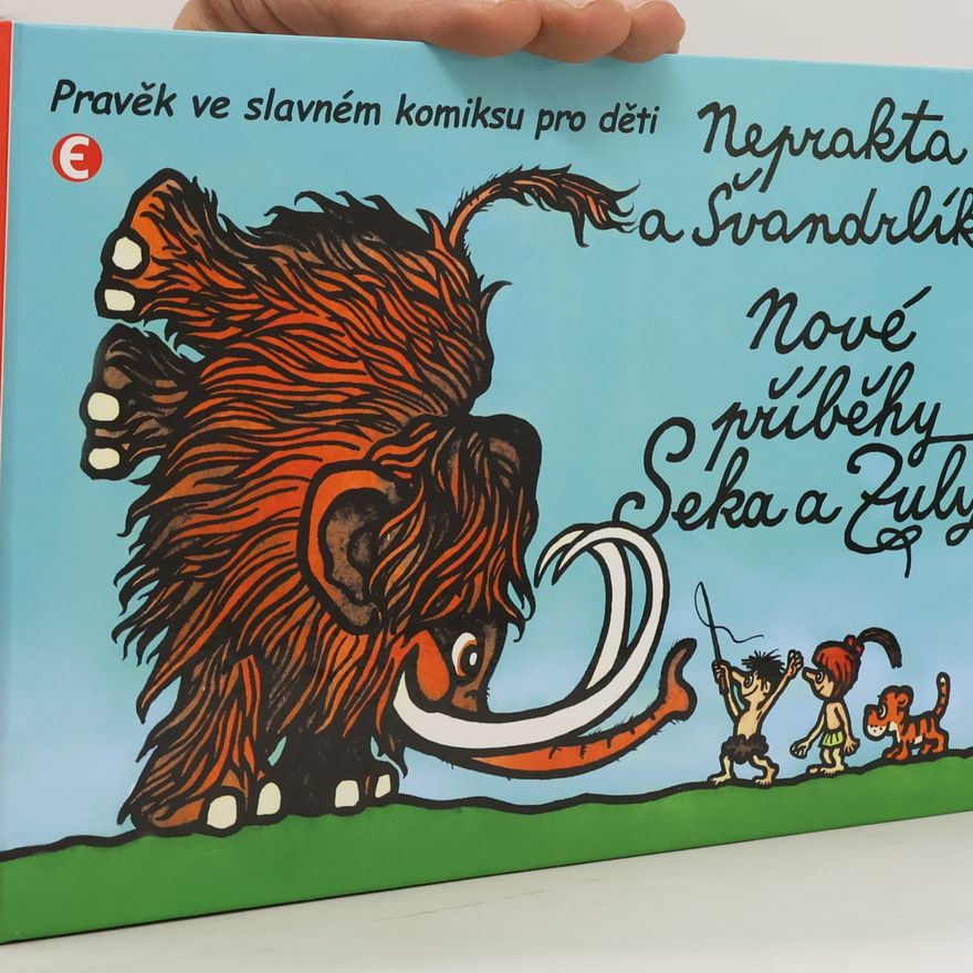 Miloslav Švandrlík Nové příběhy Seka a Zuly