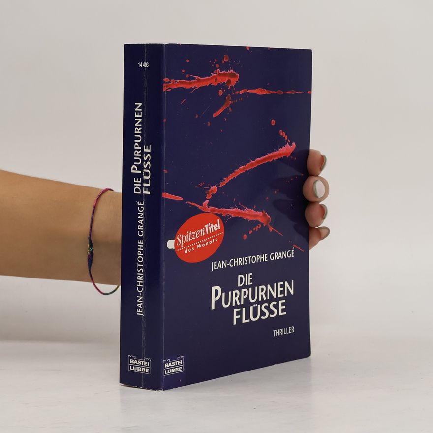 Jean-Christophe Grangé Die purpurnen Flüsse