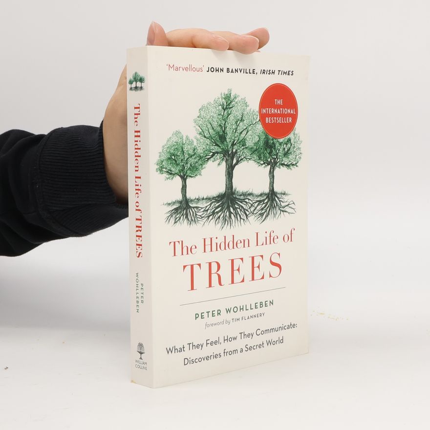 Peter Wohlleben The hidden life of trees