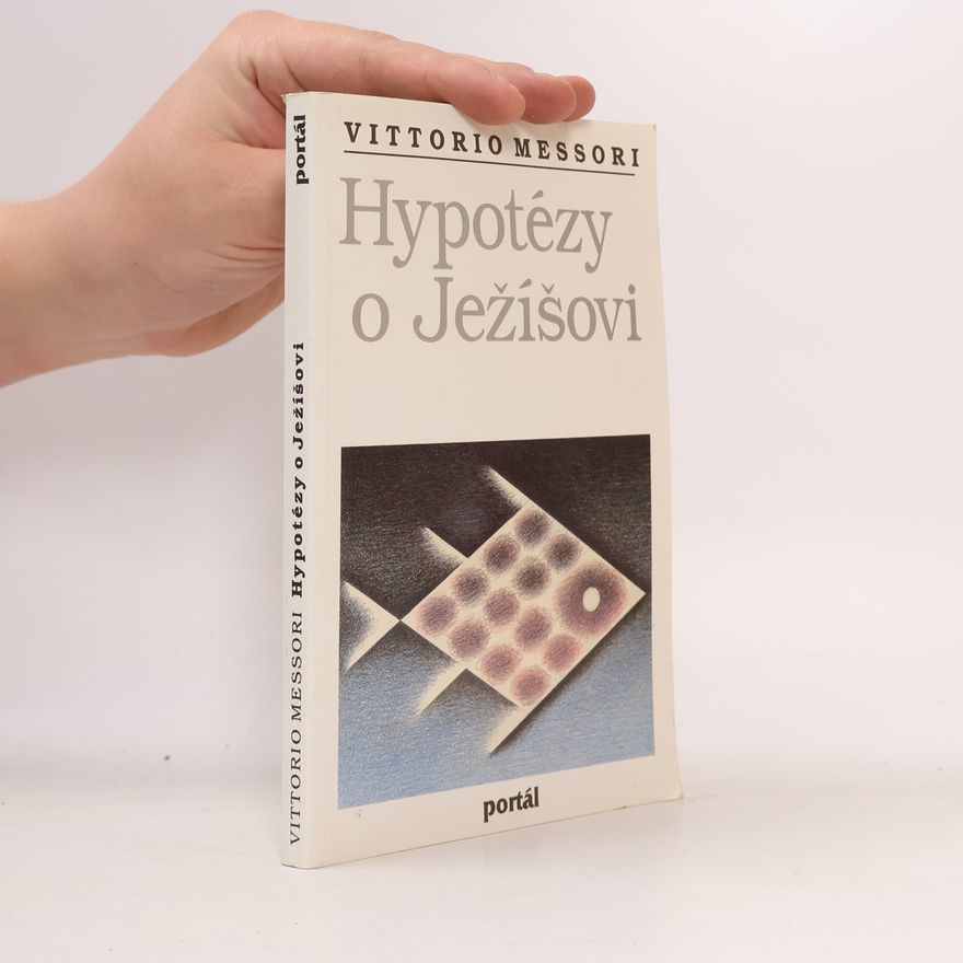 Vittorio Messori Hypotézy o Ježíšovi