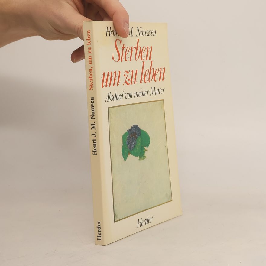 Henri Nouwen Sterben, um zu leben