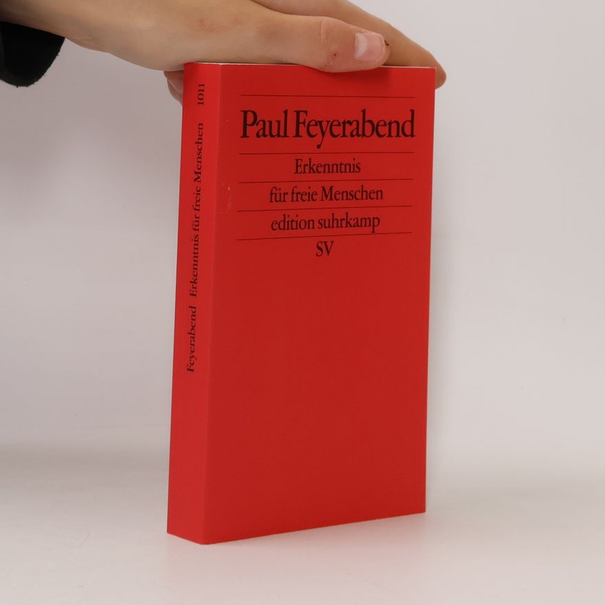 Paul Karl Feyerabend Erkenntnis für freie Menschen. Veränderte Ausgabe