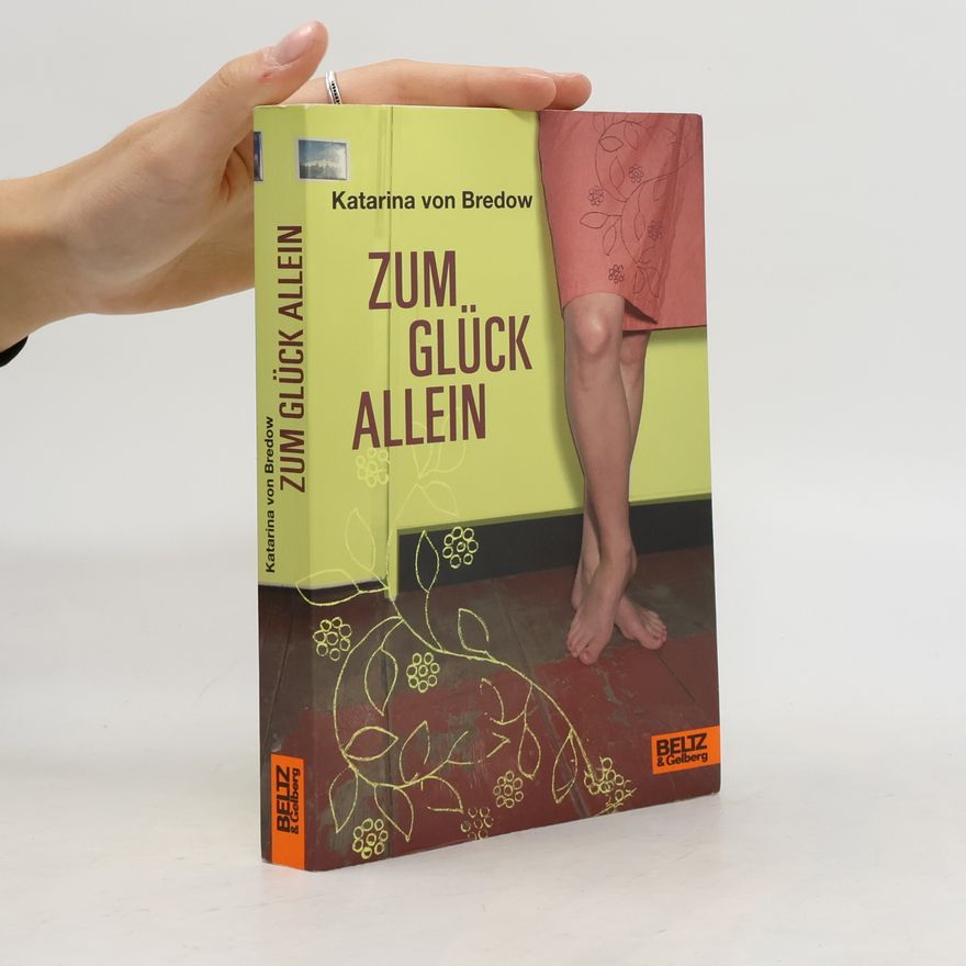 Katarina von Bredow Zum Glück allein