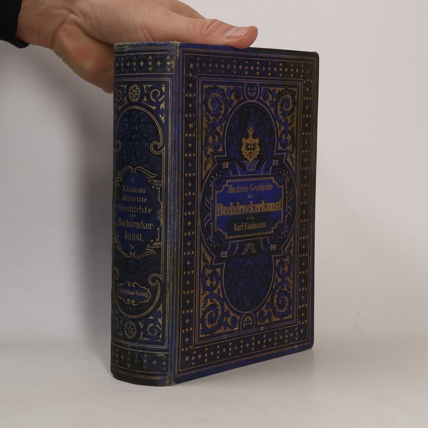 Karl Faulmann Illustrirte Geschichte der Buchdruckerkunst