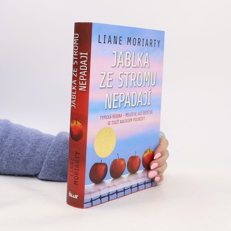 Liane Moriarty Jablka ze stromu nepadají