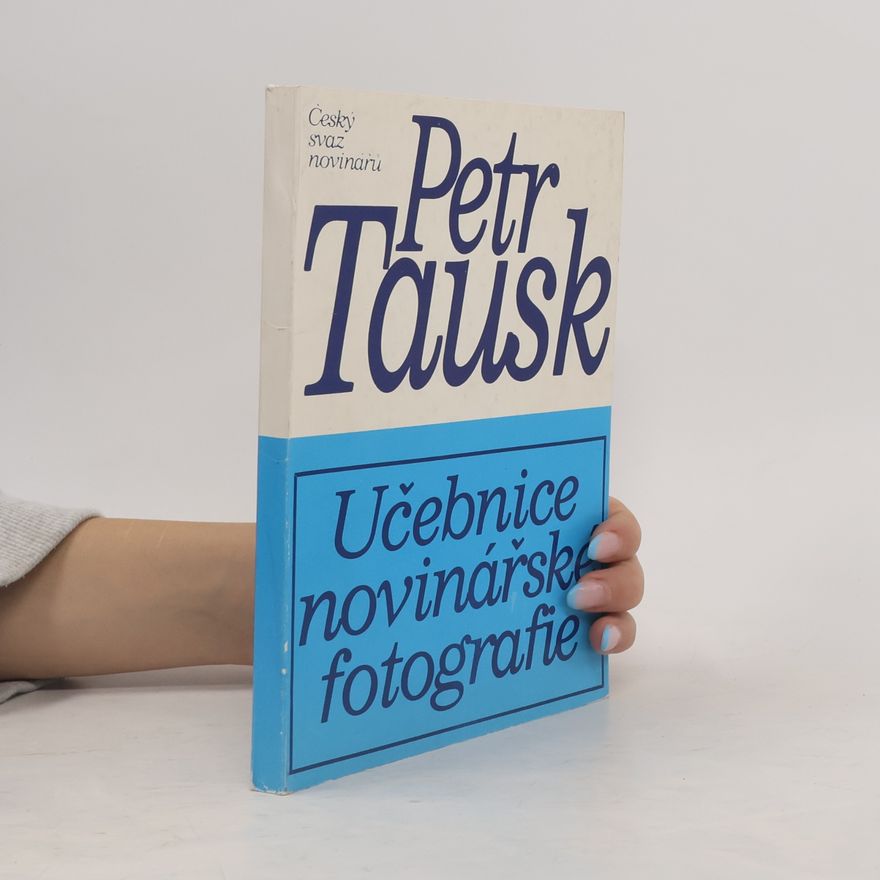 Petr Tausek Učebnice novinářské fotografie