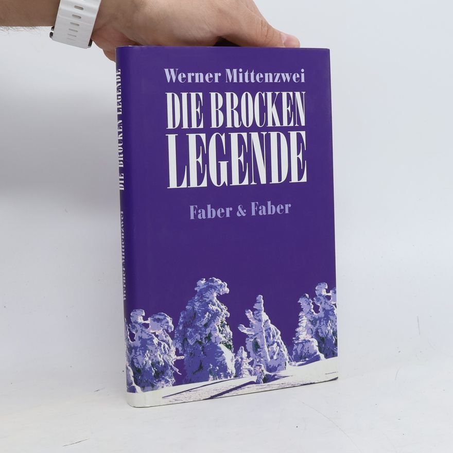 Werner Mittenzwei Die Brocken-Legende