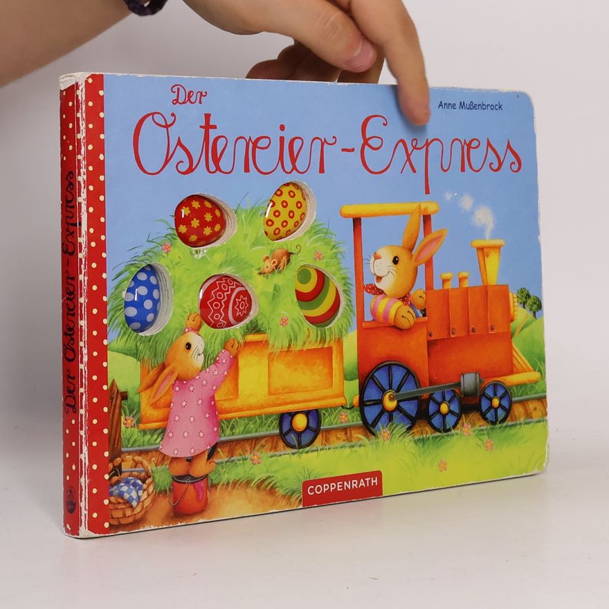 Anne Mußenbrock Der Ostereier-Express