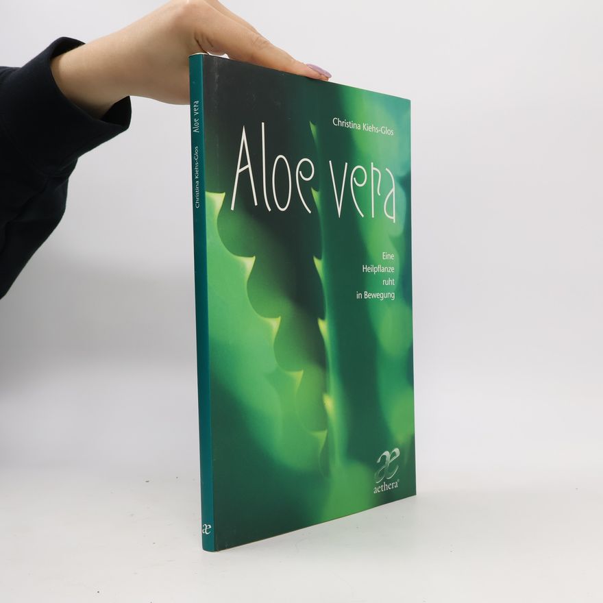 Christina Kiehs Glos Aloe vera
