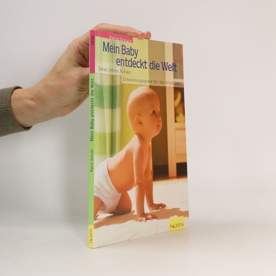Karin Schutt Mein Baby entdeckt die Welt