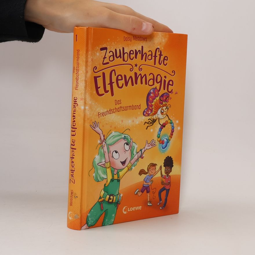 Daisy Meadows Zauberhafte Elfenmagie (Band 1) - Das Freundschaftsarmband
