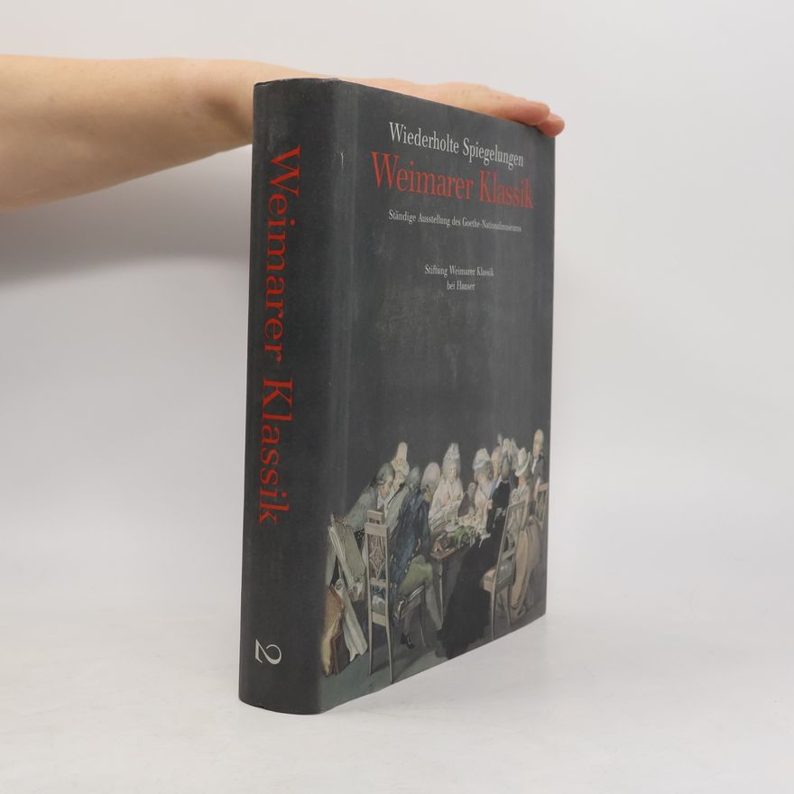 Collectif d'auteurs Wiederholte Spiegelungen. Weimarer Klassik 2