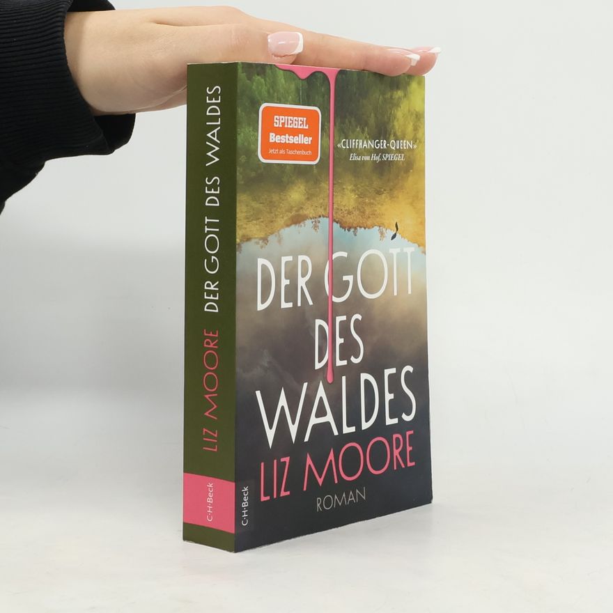 Liz Moore Der Gott des Waldes: Roman | New York Times-Bestseller