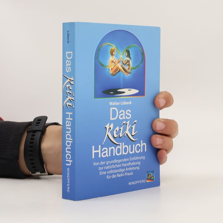 Walter Lübeck Das Reiki-Handbuch