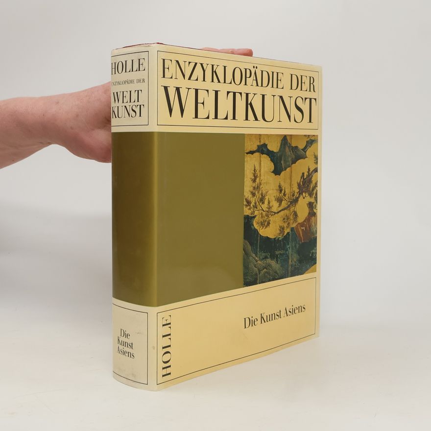 Hugo Münsterberg Enzyklopädie der Weltkunst - 9: Die Kunst Asiens