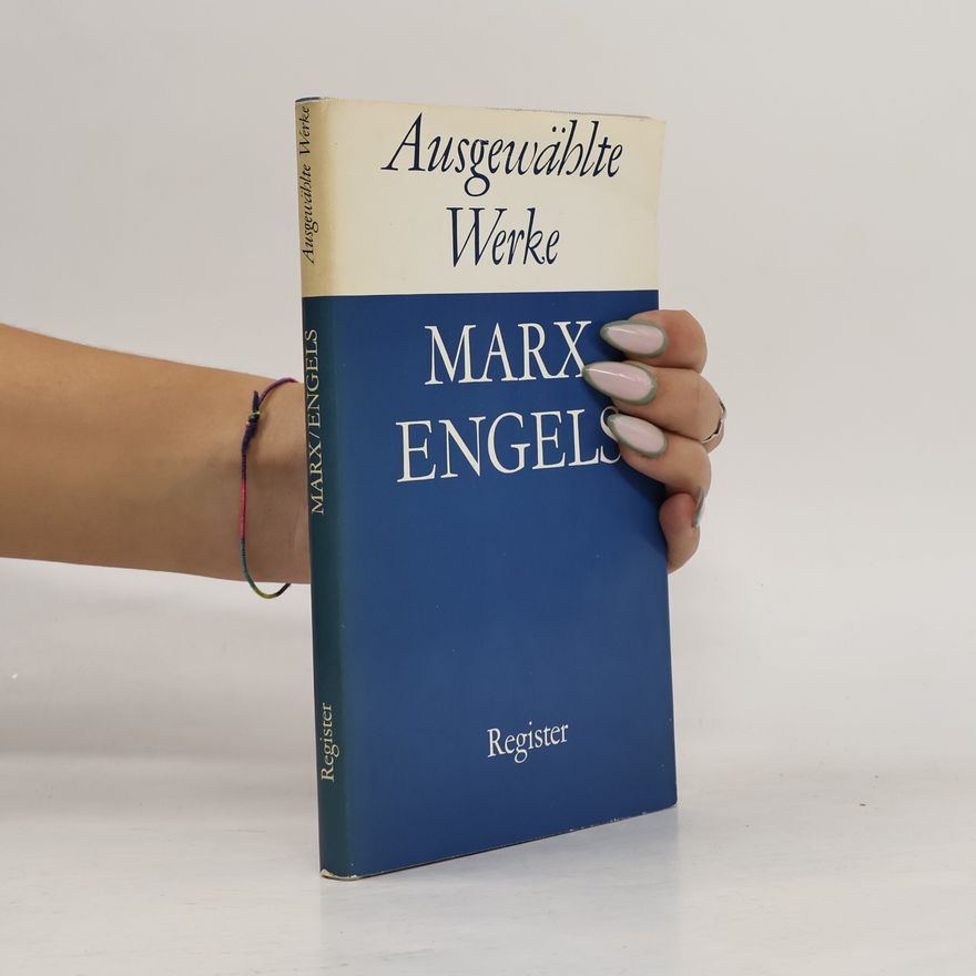 Karl Marx Ausgewählte Werke. Register