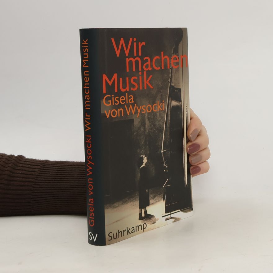 Gisela von Wysocki Wir machen Musik
