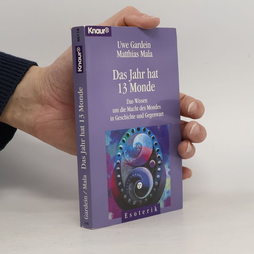 Uwe Gardein Das Jahr hat 13 Monde