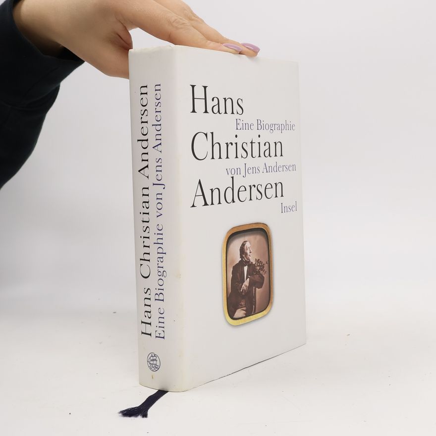 Hans Christian Andersen Hans Christian Andersen. Eine Biographie
