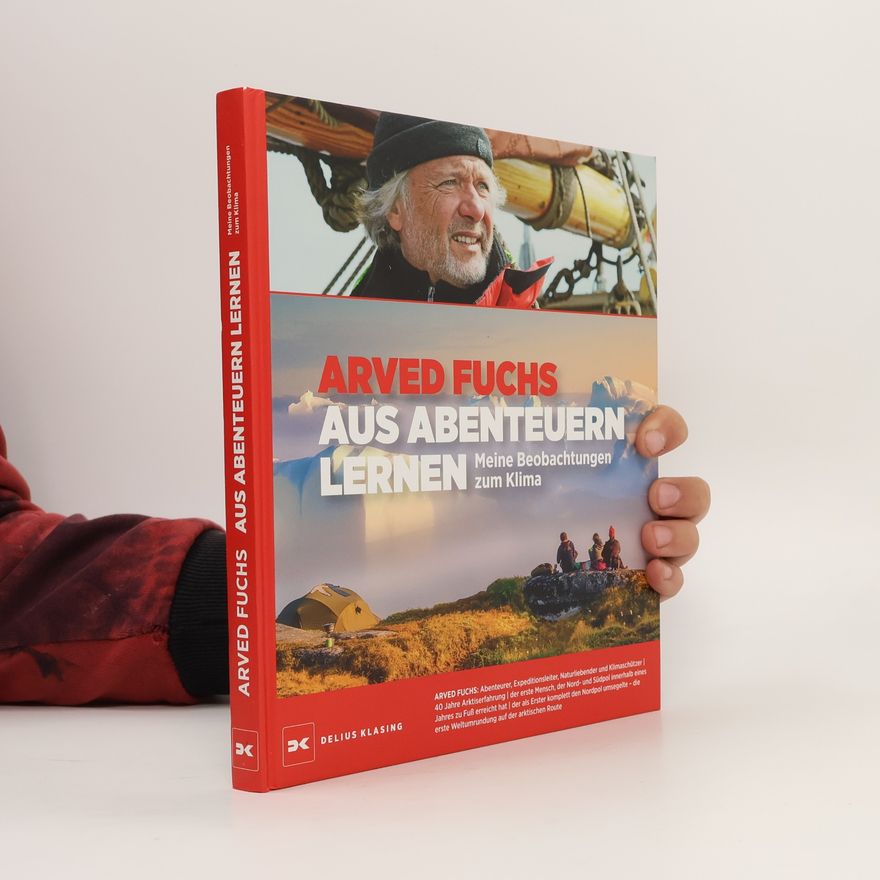 Arved Fuchs Aus Abenteuern lernen