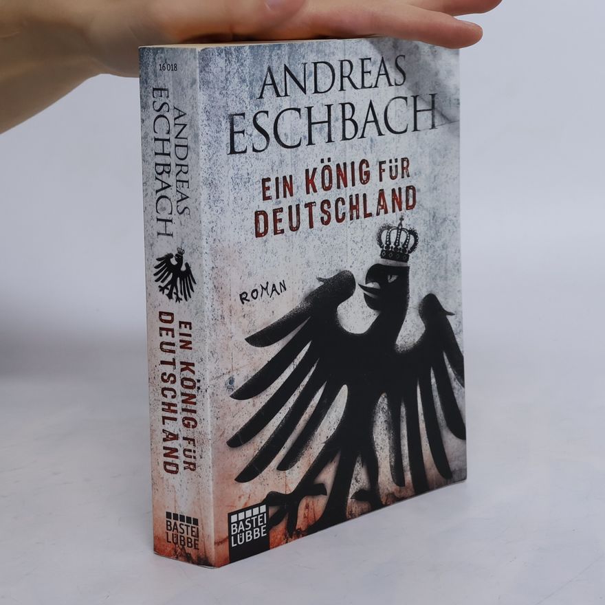Andreas Eschbach Ein König für Deutschland