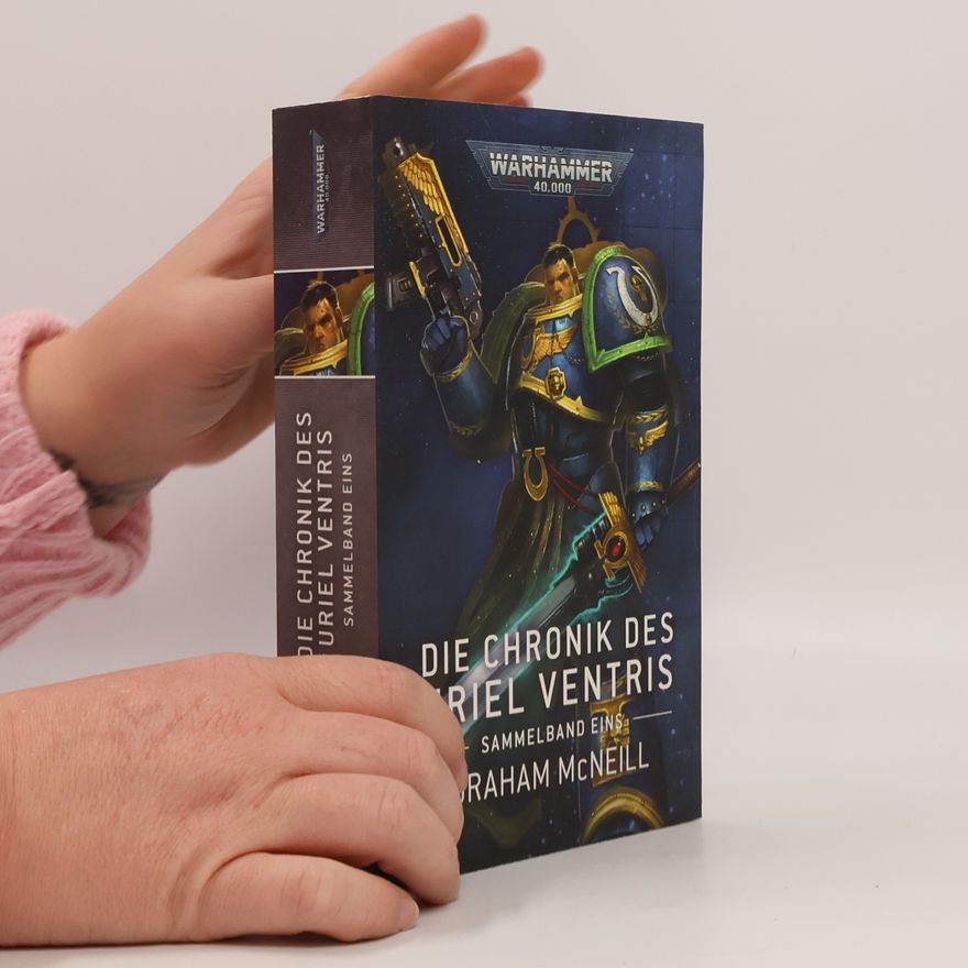 Graham McNeill Warhammer 40.000 - Die Chronik des Uriel Ventris Band 01