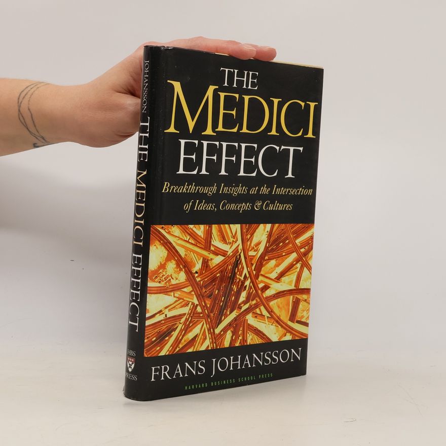 Frans Johansson The Medici Effect