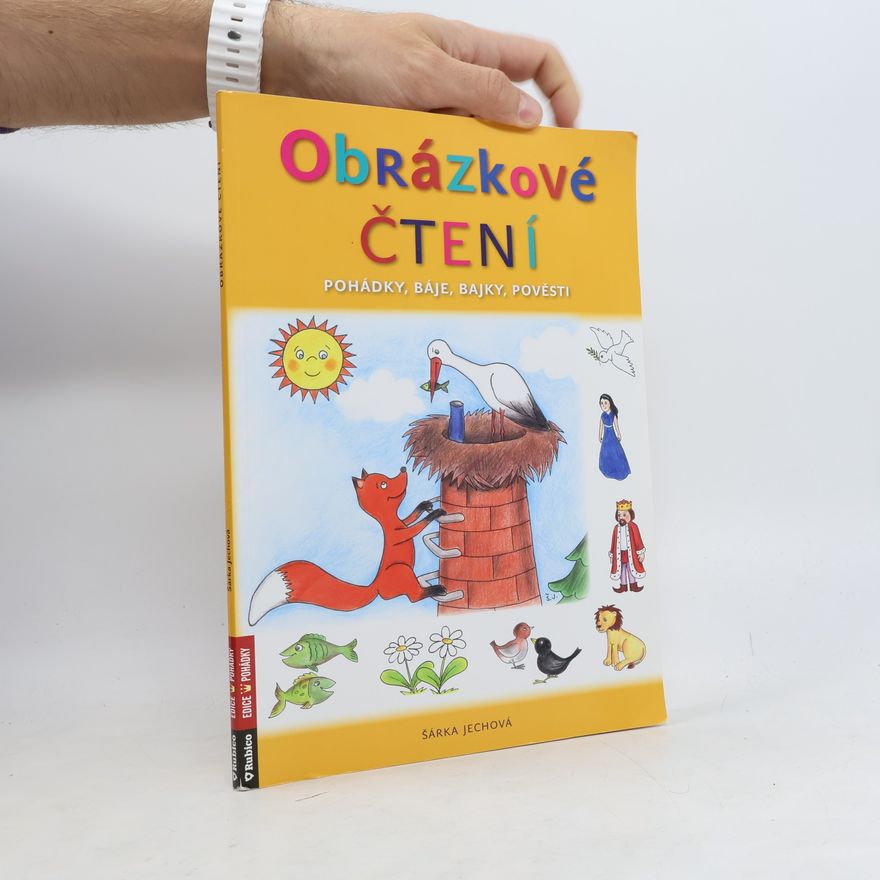 Šárka Jechová Obrázkové čtení - Pohádky, báje, bajky, pověsti