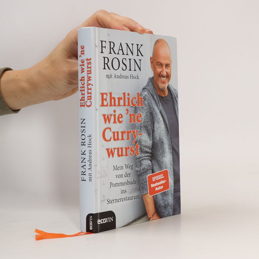 Frank Rosin Ehrlich wie 'ne Currywurst
